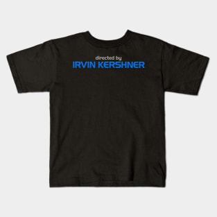 Directed by Irvin Kershner Kids T-Shirt